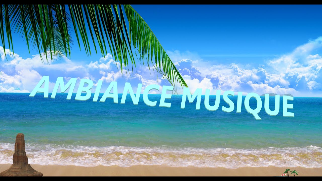 Ambiance Musique - Musique Hits #1 - YouTube
