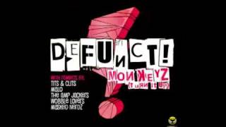 DEFUNCT! - MONKEYZ Turn It Up (WOBBLE LOVERS RMX)