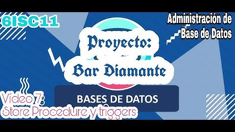 Video 7: Stored Procedure y Triggers