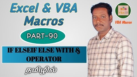 PART 90 - VBA IF ELSEIF ELSE WITH AND OPERATOR (TAMIL) | Kallanai YT