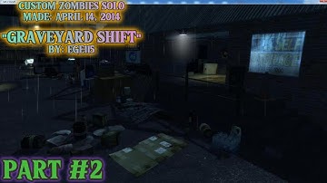 WAW Custom Zombies Solo▐ "Graveyard Shift" Map Part #2