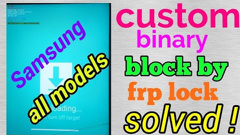 samsung j7,prime,custom binary block by frp lock 1000% ok