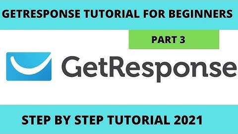 GETRESPONSE TUTORIAL FOR BEGINNERS PART 3 || BEST GETRESPONSE EMAIL MARKETING SOFTWARE