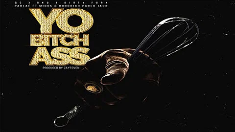 Parlae feat. Migos & Hoodrich Pablo Juan - Yo Bitch Ass [Prod. By Zaytoven]