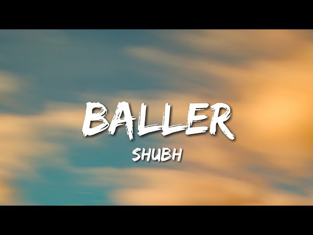 Shubh - Baller (Lyrics) class=