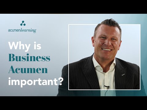 Business Acumen: Why is Business Acumen Important?