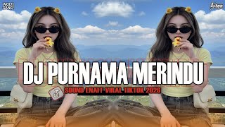 DJ PURNAMA MERINDU - SITI NURHALIZA || SOUND ENAFF VIRAL TIKTOK 