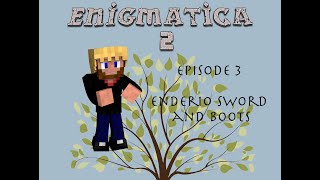 Enigmatica 2 - Ep3 - EnderIO Sword and Boots