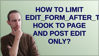 Wordpress: how to limit edit_form_after_title hook to page and post edit only?