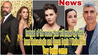 Irem Helvacıoğlu And Ozcan Deniz I Waited You Very Series Comes Irem Helvacıoğlu And Ozcan Deniz I Waited You Very Series Comes