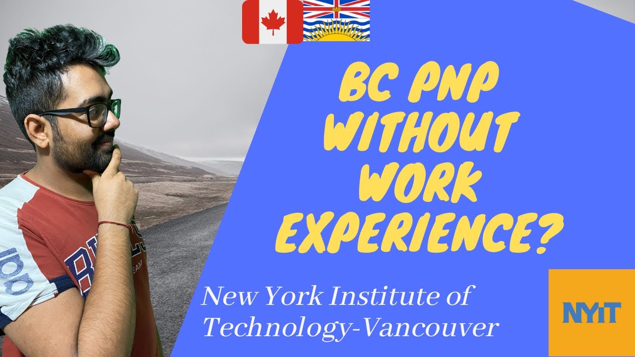 NYIT , Vancouver Review Direct BC PNP after Masters YouTube