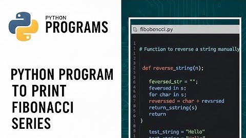 Python program to print the Fibonacci series