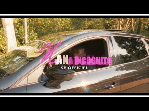 SB - NANA INCOGNITO (clip by Fava.officiel )