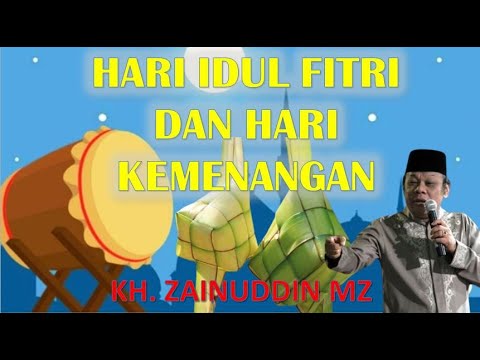 ceramah-kh.-zainudin-mz-tentang-idul-fitri-dan-hari-kemenangan