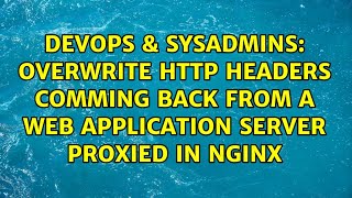 Overwrite HTTP headers comming back from a web application server proxied in nginx