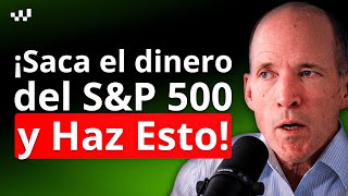 Experto Inversor Advierte: El S&P 500 es una BURBUJA y va a Explotar