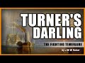 TURNER'S "DARLING": The Fighting Temeraire, by J.M.W. Turner