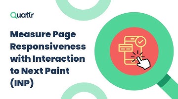 What is Interaction to Next Paint (INP) & How to Optimize INP Scores? | Quattr