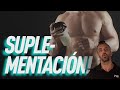 SUPLEMENTACIÓN PARA AUMENTAR MASA MUSCULAR