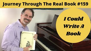 I Could Write A Book: Journey Through The Real Book #159 (Jazz Piano Lesson)