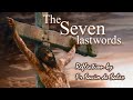 Good Friday | 02 April 2021 | The 7 Last Words of Jesus