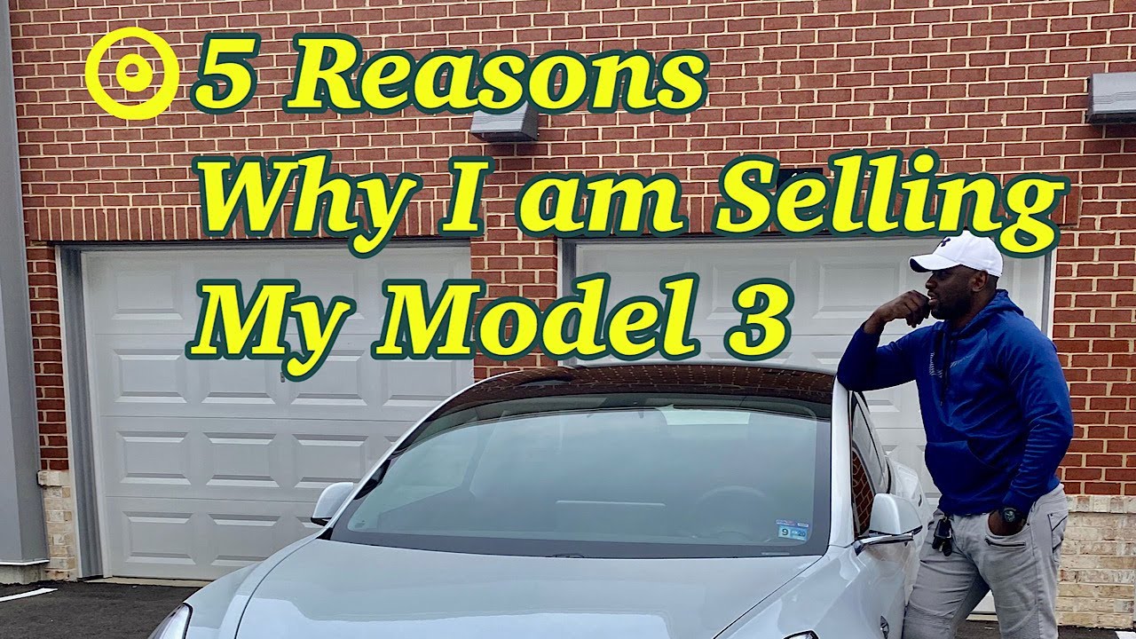 5 Reasons Why You should Sell Your Tesla Model 3 - YouTube