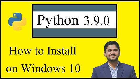 How to Download & Install Python 3.9.0 on Windows 10 | 64 bit