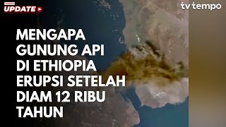 Download Lagu Mengapa Gunung Api Hayli Gubbi di Ethiopia Erupsi Setelah Diam 12 Ribu Tahun MP3