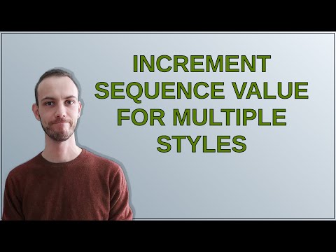 Codereview: Increment sequence value for multiple styles