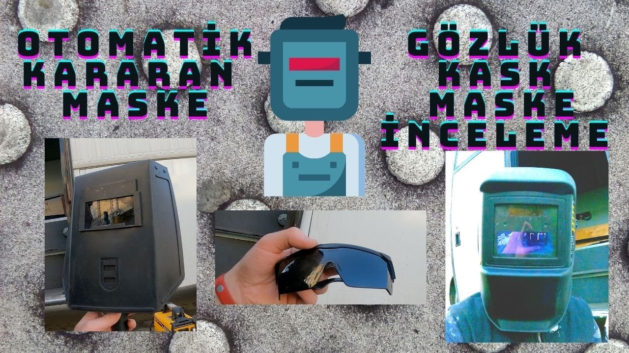 Otomatik kararan kaynak maskesi inceleme (Welding Helmet)