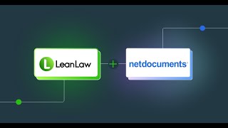 Connecting Clients & Matters with the LeanLaw + NetDocuments Integration
