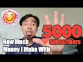 How much money i make with 5000 subscribers as a singapore youtuber