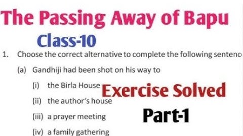 Class 10 English// Exercise solved// The passing Away of Bapu// By Nayantara Sehgal// Lesson 3