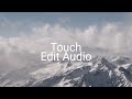 Touch  edit audio