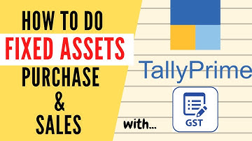 How to enter Fixed Assets Purchase and Sales with GST in Tally Prime | Tally ERP9 | Digital Tutorial