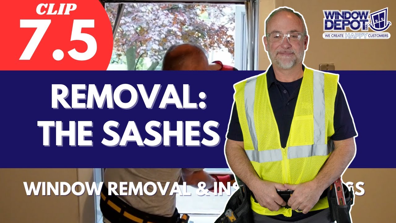 7.5 Removal: Remove the Sashes