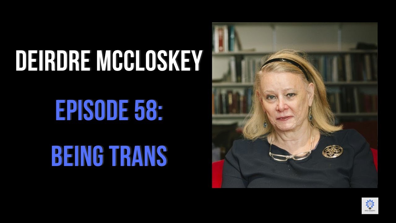 Episode 58 Deirdre McCloskey - Being Trans pic