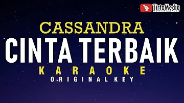 cinta terbaik - cassandra (karaoke)