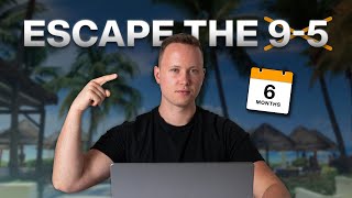 9-5 Escape Guide - How To Escape The 9-5 In 6 Months