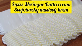 Švajčiarsky bielkovo maslový krém / Swiss Meringue Buttercream /Jak připravit máslový krém