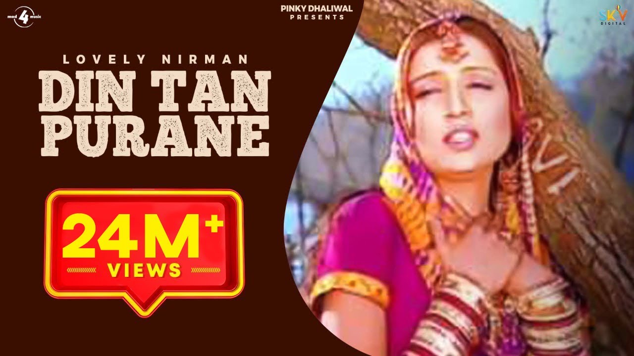 New Punjabi Songs 2014  Din Tan Purane  Lovely Nirman  Parveen Bharta  Latest Punjabi Songs 2014