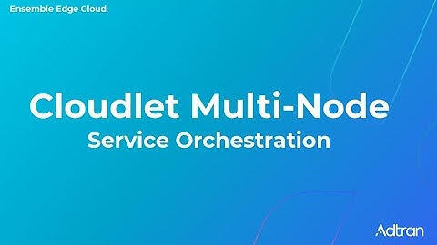 Service Orchestration on Cloudlet Multi-Node