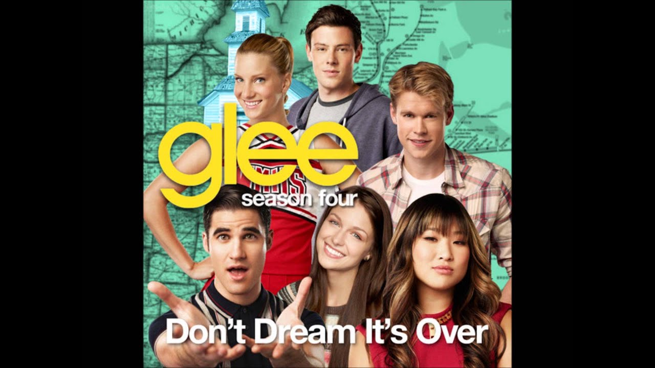 Glee Don T Dream It S Over By Crowded House Youtube
