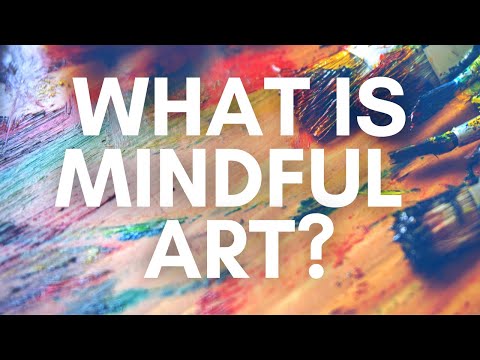 Video: Despre artă și mindfulness?