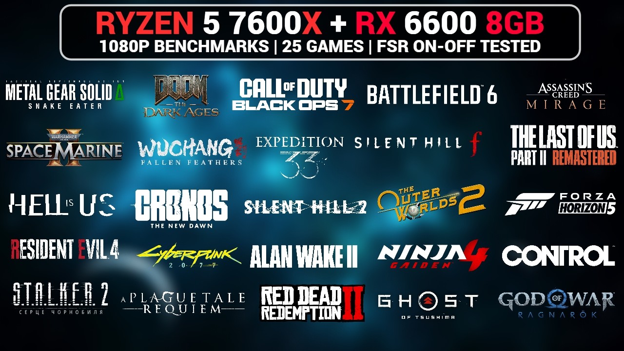 AMD RX 6600 + Ryzen 5 7600X Gaming Test in 2026 | 25 Games | 1080P ...