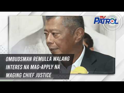 Ombudsman Remulla walang interes na mag-apply na maging Chief Justice | TV Patrol