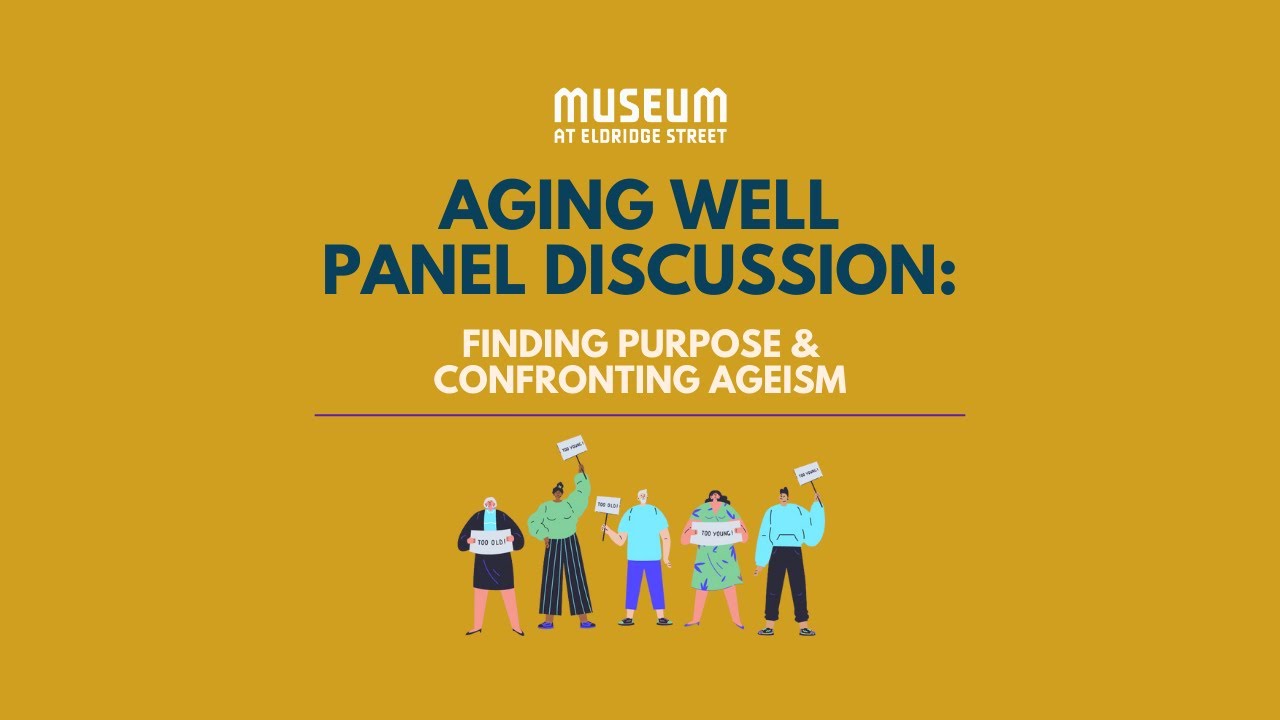 Aging Well Panel Discussion: Finding Purpose and Confronting Ageism ...