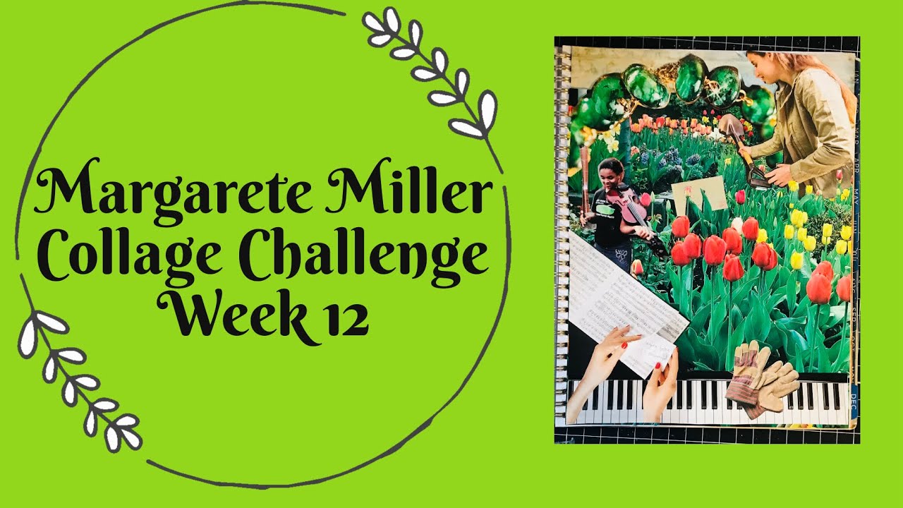 #2024cw12 Margarete Miller Collage Challenge Week 12 - YouTube