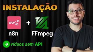 Como Instalar o N8N com FFmpeg – Crie Vídeos com IA no Automático (Sem API)