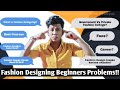 Fashion Designing Beginners Problems🤷♂!! Most Confusing Q & A!!